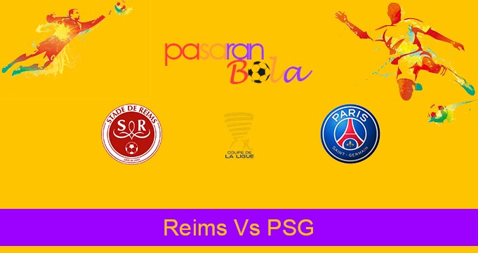 Prediksi Bola Reims Vs PSG 23 Januari 2020