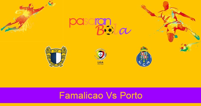 Prediksi Bola Famalicao Vs Porto 16 Maret 2020