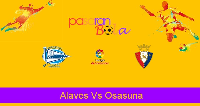 Prediksi Bola Alaves Vs Osasuna 25 Juni 2020