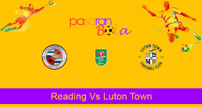 Prediksi Bola Reading Vs Luton Town 16 September 2020