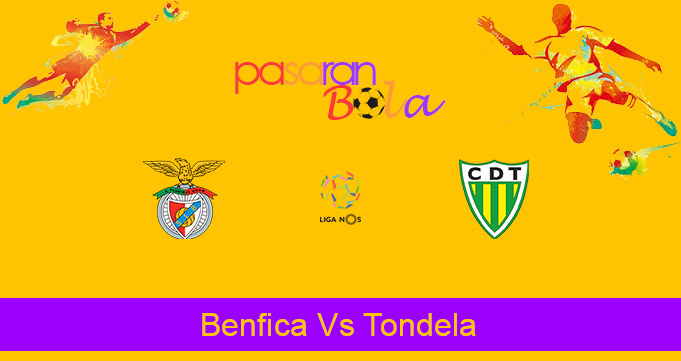 Prediksi Bola Benfica Vs Tondela 8 Januari 2021