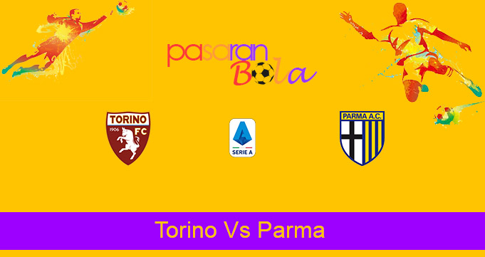 Prediksi Bola Torino Vs Parma 4 Mei 2021