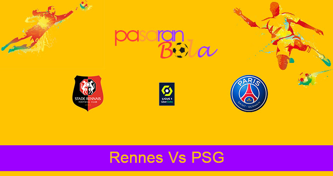 Prediksi Bola Rennes Vs PSG 10 Mei 2021