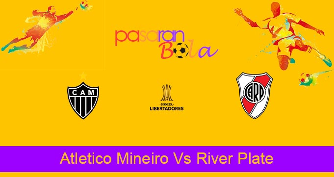 Prediksi Bola Atletico Mineiro Vs River Plate 19 Agustus 2021