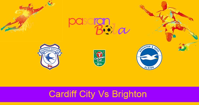 Prediksi Bola Cardiff City Vs Brighton 25 Agustus 2021