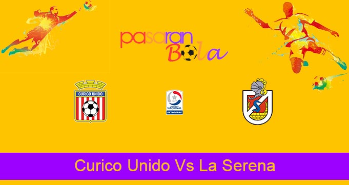 Prediksi Bola Curico Unido Vs La Serena 31 Agustus 2021