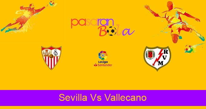 Prediksi Bola Sevilla Vs Vallecano 16 Agustus 2021