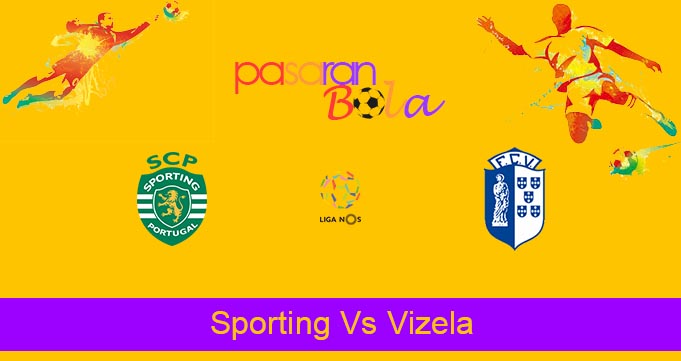 Prediksi Bola Sporting Vs Vizela 7 Agustus 2021