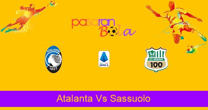 Prediksi Bola Atalanta Vs Sassuolo 22 September 2021