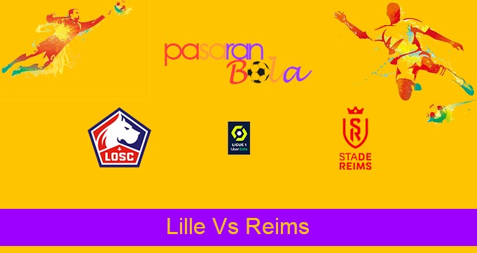 Prediksi Bola Lille Vs Reims 23 September 2021