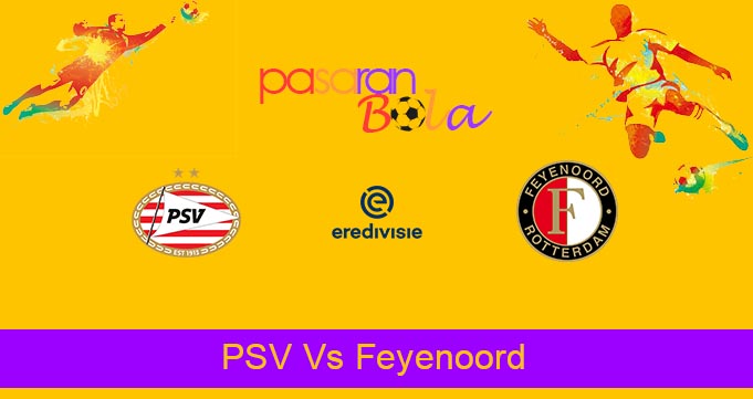 Prediksi Bola PSV Vs Feyenoord 19 September 2021