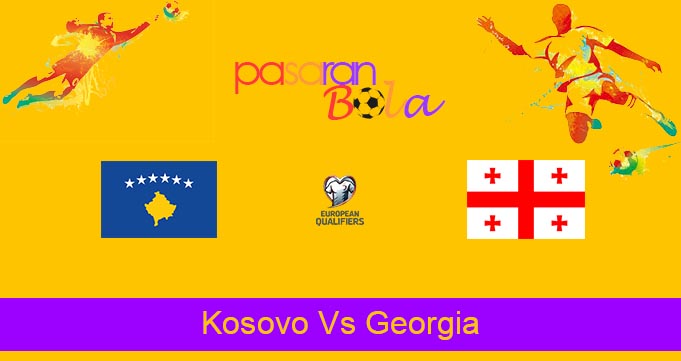 Prediksi Bola Kosovo Vs Georgia 13 Oktober 2021