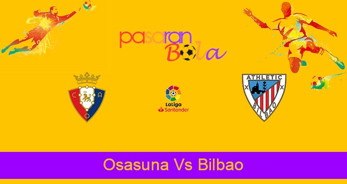 Prediksi Bola Osasuna Vs Bilbao 4 Januari 2022