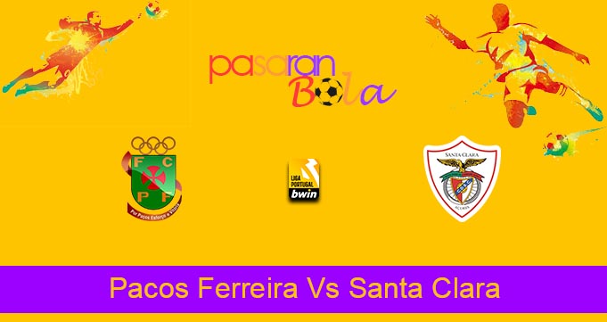 Prediksi Bola Pacos Ferreira Vs Santa Clara 31 Desember 2021