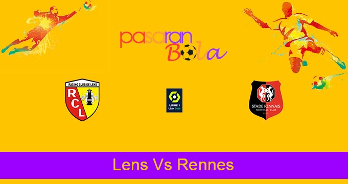 Prediksi Bola Lens Vs Rennes 9 Januari 2022