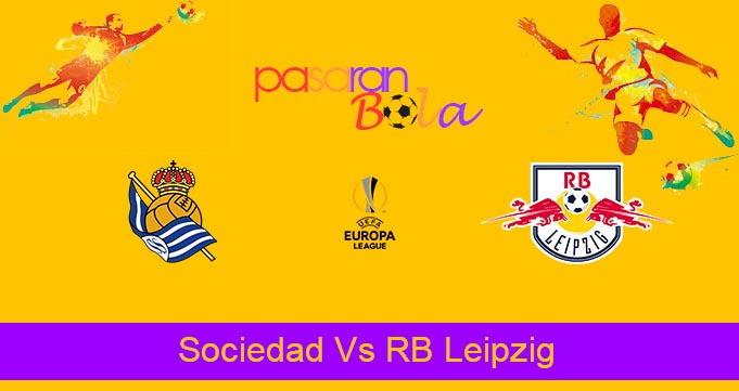 Prediksi Bola Sociedad Vs RB Leipzig 25 Februari 2022