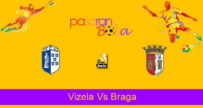 Prediksi Bola Vizela Vs Braga 11 April 2022