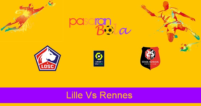 Prediksi Bola Lille Vs Rennes 22 Mei 2022