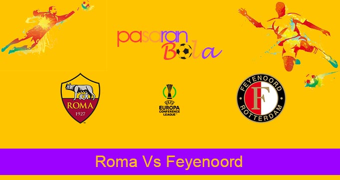 Prediksi Bola Roma Vs Feyenoord 26 Mei 2022