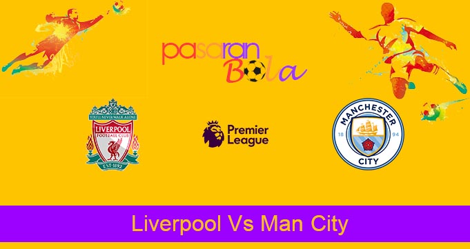 Prediksi Bola Liverpool Vs Man City 16 Oktober 2022