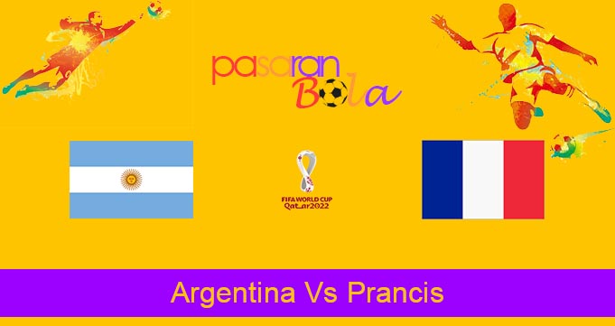 Prediksi Bola Argentina Vs Prancis 18 Desember 2022