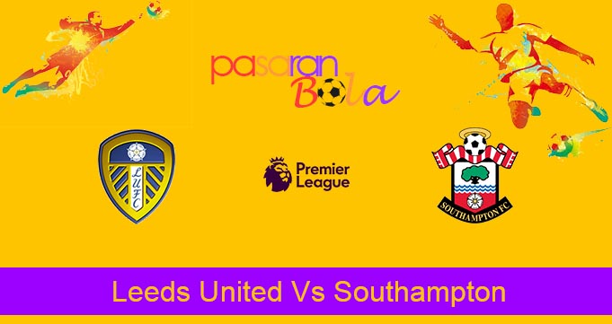 Prediksi Bola Leeds United Vs Southampton 25 Februari 2023