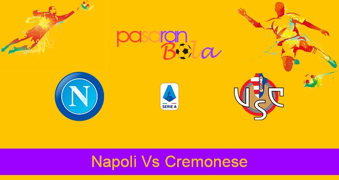 Prediksi Bola Napoli Vs Cremonese 13 Februari 2023