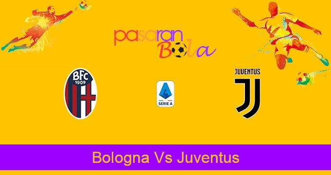 Prediksi Bola Bologna Vs Juventus 1 Mei 2023