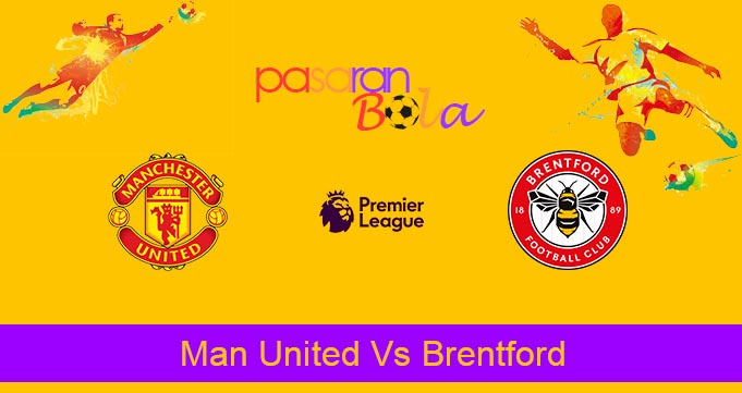 Prediksi Bola Man United Vs Brentford 6 April 2023