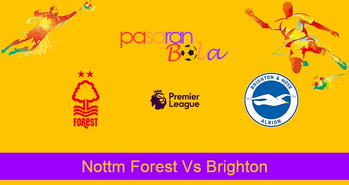 Prediksi Bola Nottm Forest Vs Brighton 27 April 2023