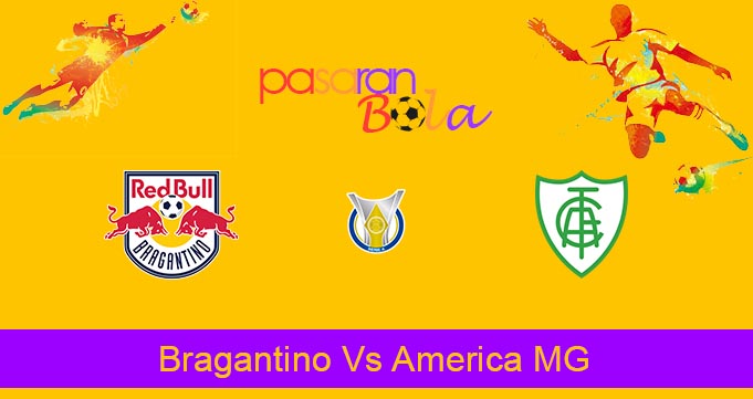 Prediksi Bola Bragantino Vs America MG 11 Mei 2023