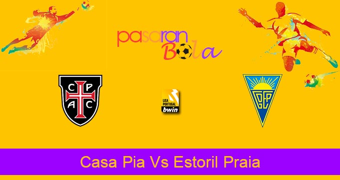 Prediksi Bola Casa Pia Vs Estoril Praia 22 Mei 2023