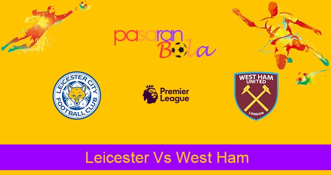 Prediksi Bola Leicester Vs West Ham 28 Mei 2023