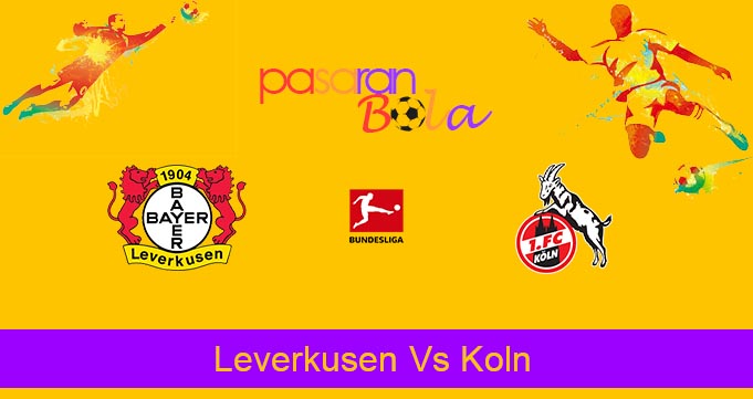 Prediksi Bola Leverkusen Vs Koln 6 Mei 2023