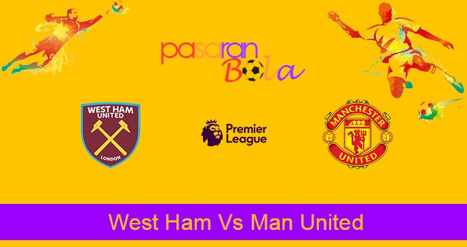 Prediksi Bola West Ham Vs Man United 8 Mei 2023