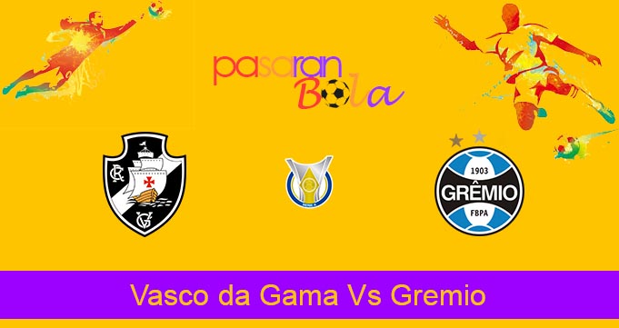 Prediksi Bola Vasco da Gama Vs Gremio 7 Agustus 2023