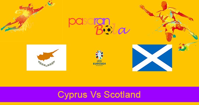 Prediksi Bola Cyprus Vs Scotland 9 September 2023