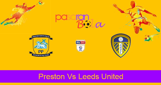 Prediksi Bola Preston Vs Leeds United 26 Desember 2023