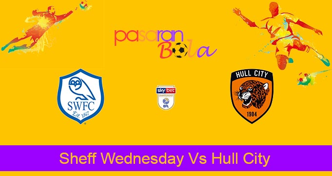 Prediksi Bola Sheff Wednesday Vs Hull City 2 Januari 2024