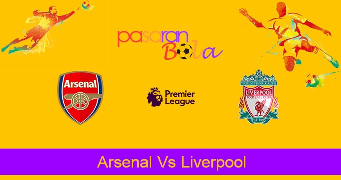 Prediksi Bola Arsenal Vs Liverpool 4 Februari 2024