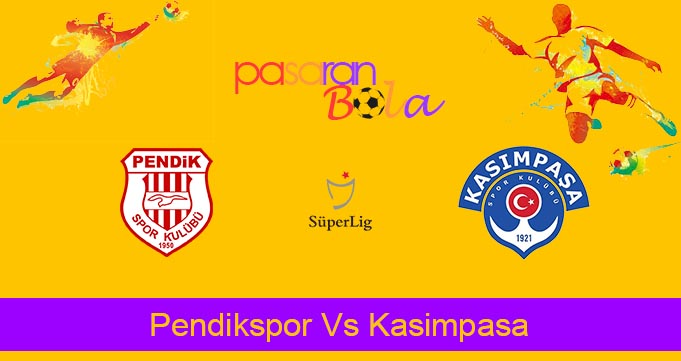 Prediksi Bola Pendikspor Vs Kasimpasa 24 Januari 2024