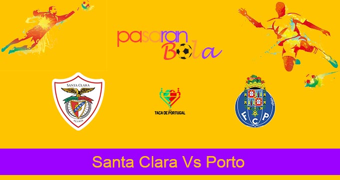 Prediksi Bola Santa Clara Vs Porto 7 Februari 2024