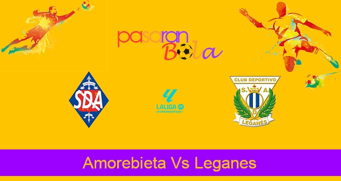 Prediksi Bola Amorebieta Vs Leganes 12 Maret 2024