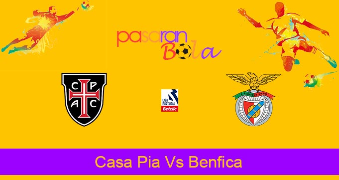 Prediksi Bola Casa Pia Vs Benfica 18 Maret 2024