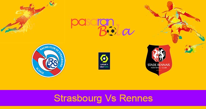 Prediksi Bola Strasbourg Vs Rennes 31 Maret 2024