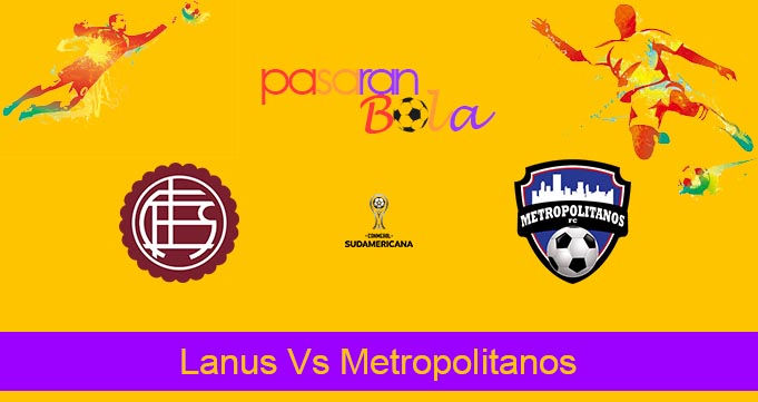 Prediksi Bola Lanus Vs Metropolitanos 16 Mei 2024