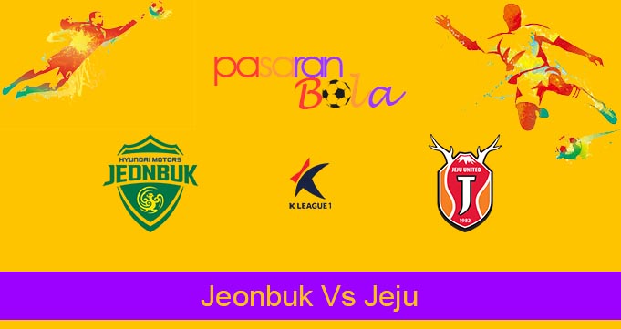 Prediksi Bola Jeonbuk Vs Jeju 10 Juli 2024