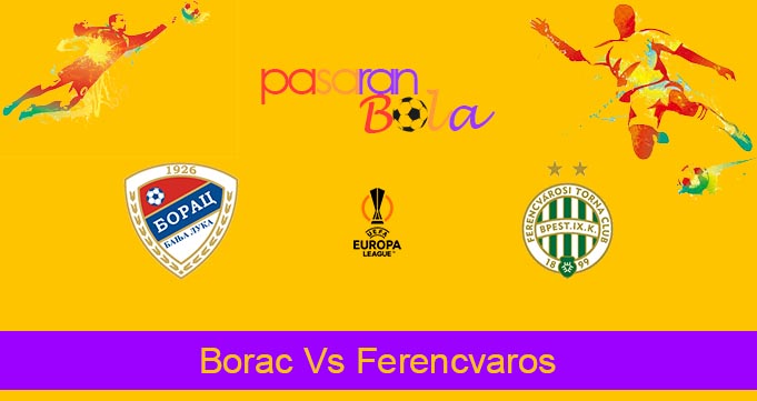 Prediksi Bola Borac Vs Ferencvaros 30 Agustus 2024