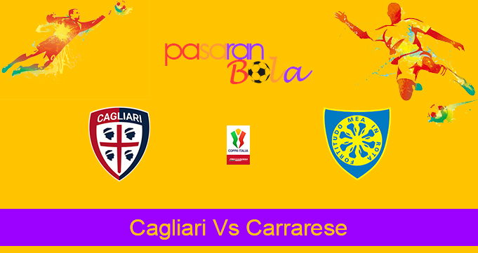 Prediksi Bola Cagliari Vs Carrarese 13 Agustus 2024