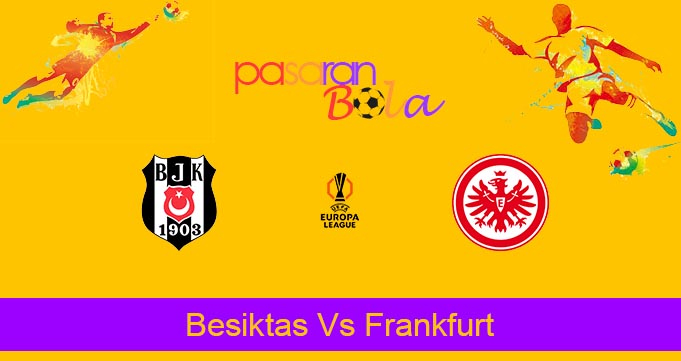 Prediksi Bola Besiktas Vs Frankfurt 4 Oktober 2024